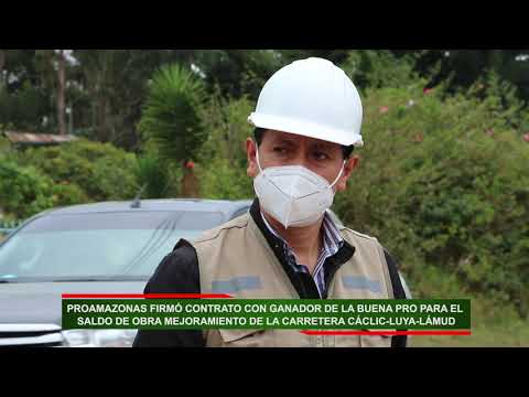 PROAMAZONAS firmó contrato con ganador de la Buena Pro para el saldo de obra Mejoramiento de la Carretera Cáclic - Luya - Lámud, video de YouTube