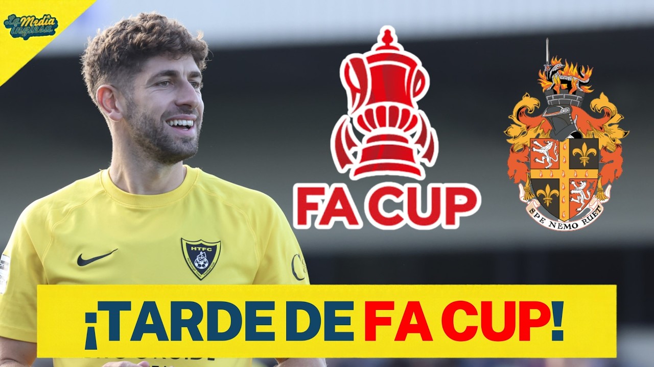 🔥 ¡HISTORIA EN LA FA CUP! | HARBO­ROUGH TOWN VS SPENNYMOOR TOWN | LA MEDIA INGLESA EN DIRECTO