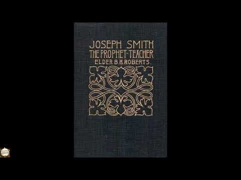 Joseph Smith: the Prophet Teacher by B. H. Roberts — free full audiobook