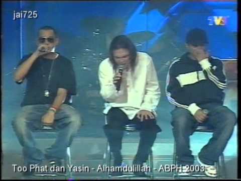 Too Phat dan Yasin - Alhamdulillah - ABPH 2003