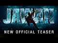 JAWAN Jawan Official Teaser Shahrukh Khan Nayanthara Atlee Kumar Jawan Trailer