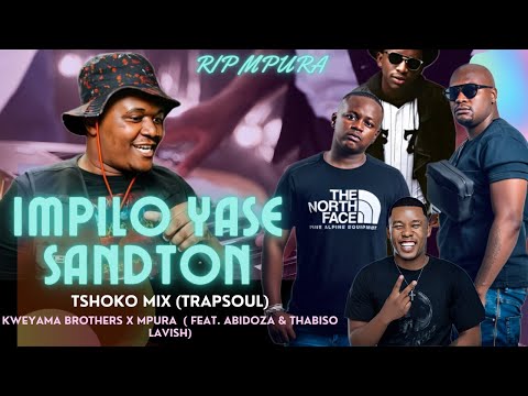 Tshoko-Mix Kweyama Brothers x Mpura - Impilo YaseSandton ( Feat. Abidoza & Thabiso Lavish)