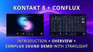 Video thumbnail for NI Kontakt 8 & Conflux - Intro + Overview + Sound Demo with Straylight by David Thom Creations