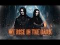 The Anthem We Rise In The Dark Official Community Anthem Gothic Metal 2026