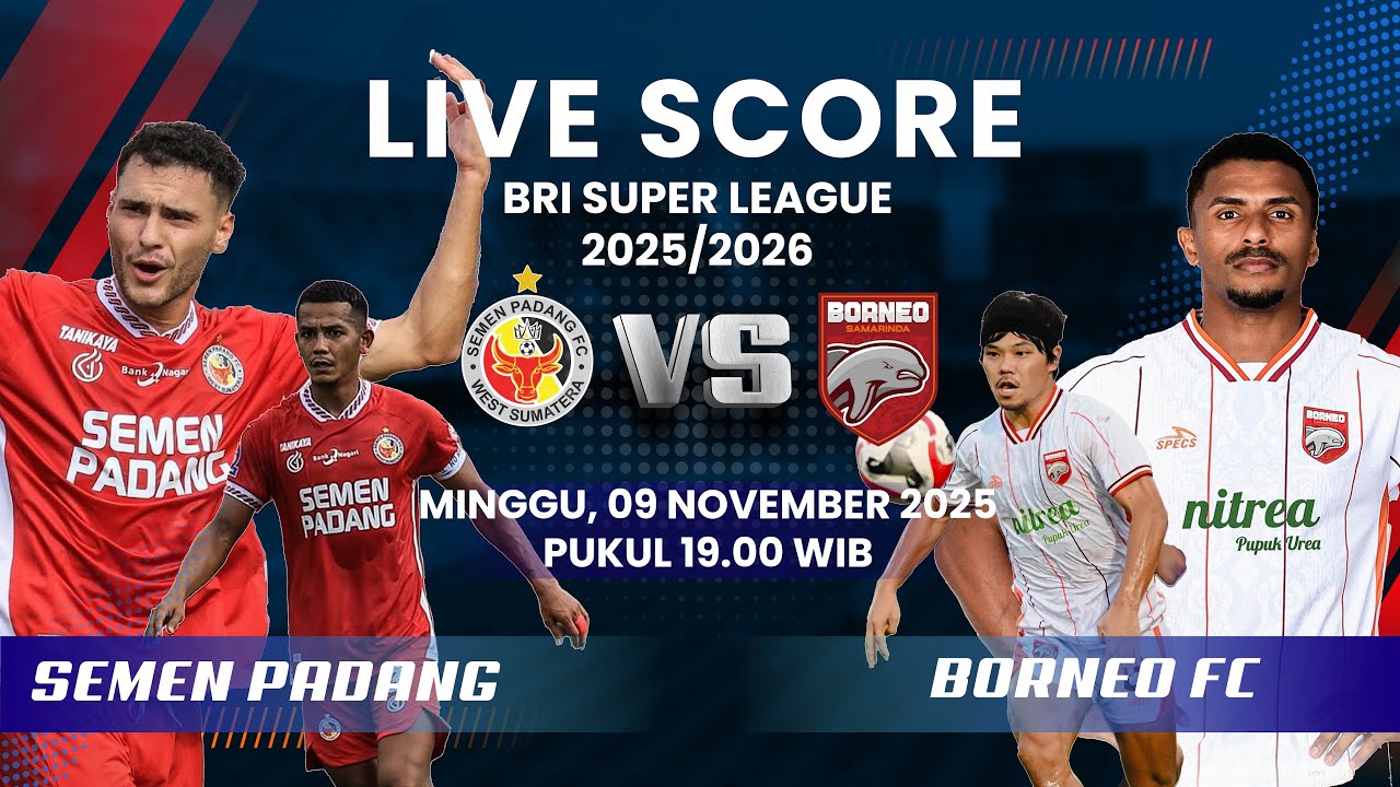 SEMEN PADANG VS BORNEO FC MATCH BRI SUPER LEAGUE 2025/2026 | LIVE SCORE