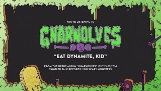 Gnarwolves - Eat Dynamite, Kid