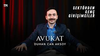 Avukat Olmak Sandığın Gibi Mi ? DUHAN CAN AKSOY
