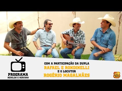 Porgrama Nerildo & Nerivan - Com Rafael e Rondinelli e o locutor Rogério Magalhães