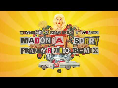 BLOND:ISH, Madonna, Eran Hersh, Darmon - Sorry (Franky Rizardo Remix) | Insomniac Records