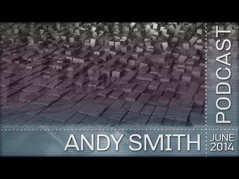 Andy Smith - June Podcast 2014