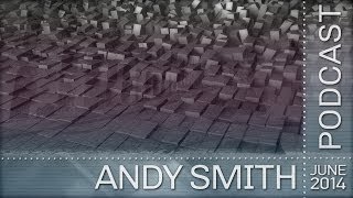 Andy Smith - June Podcast 2014