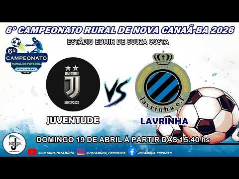 CAMPEONATO RURAL DE NOVA CANAÃ BA 2026 JUVENTUDE x LAVRINHA