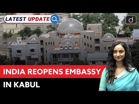 India Taliban Relations | Kabul Embassy | Latest Update | Drishti IAS English