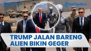 Heboh Donald Trump Unggah Video Jalan Bareng Alien di Pangkalan Militer, Diduga Rekaman AI
