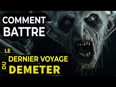 Comment Battre La CRÉATURE DE LA NUIT dans LE DERNIER VOYAGE DU DEMETER