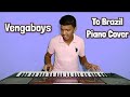 Vengaboys To Brazil Brazil La La La Song Piano Keyboard Instrumental Cover