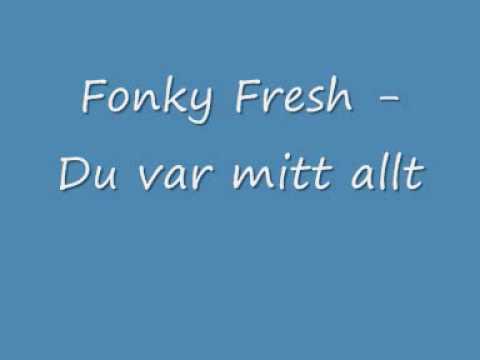 Fonky Fresh - Du var mitt allt