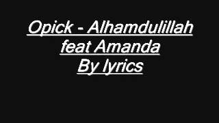 Download lagu Opick Alhamdulillah feat Amanda lyrics mp3 Download lagu Opick Alhamdulillah feat Amanda lyrics mp3