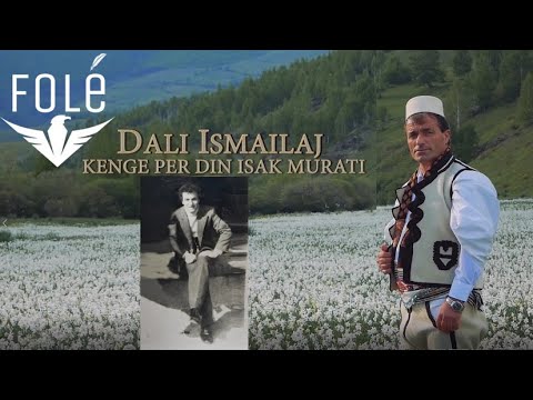 Dali Ismailaj - Kenge per Din Isak Muratin (Official Video HD)