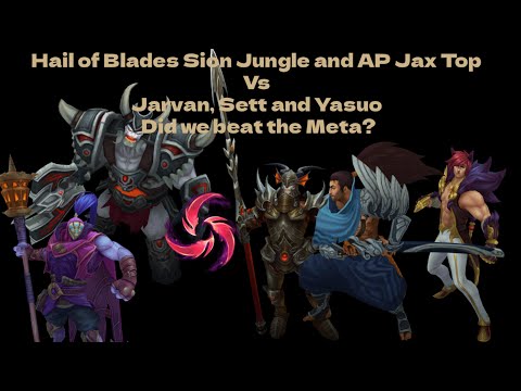 Hail of Blades Sion Jungle with BOTRK and AP Jax top - New Meta?