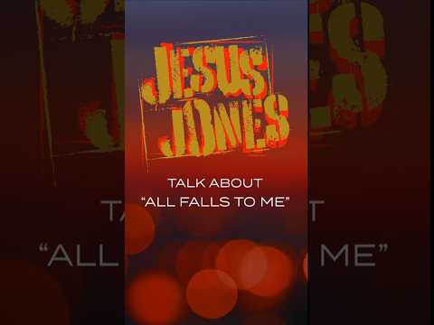 Thumbnail for Jesus Jones - All Falls To Me - band interviews by Jesus Jones
