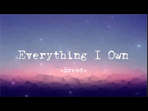 Bread - Everything I Own (Lyrics)