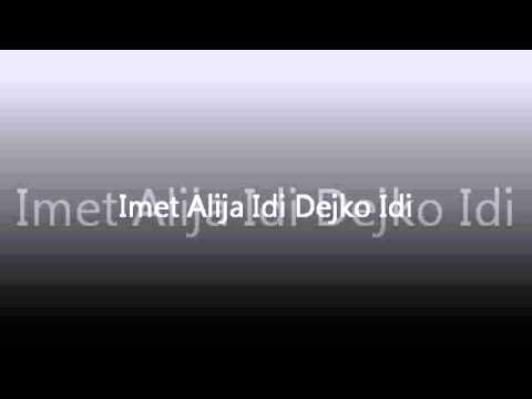 Imet Alija Idi Dejko Idi Ljubizda 2013