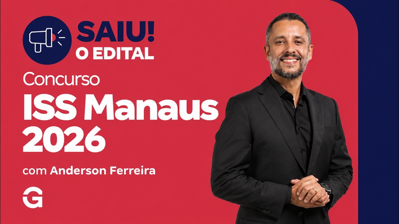 ISS Manaus 2026: Saiu o Edital com Remuneração Inicial Acima de R$27.000 Mil!