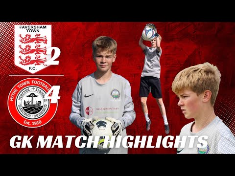 U14 GK Highlights | Faversham Town 2-4 Hythe Town