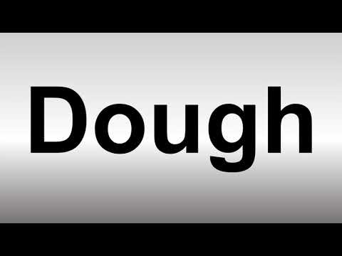 How to Pronounce Dough