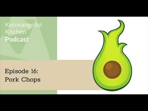 Ketovangelist Kitchen Episode 16 - Keto Pork Chops