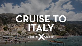 Celebrity Cruises: Discover Italy