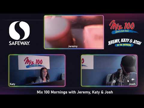 Denver's Mix Mornings with Jeremy, Katy & Josh 10-08-25