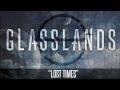 Glasslands - Lost Times 