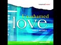 Unashamed Love