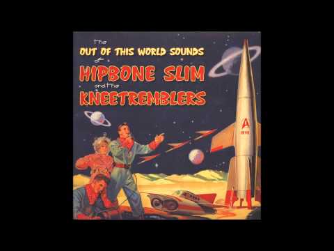 Hipbone Slim And The Kneetrembler - Naked Flame [The Out Of This World Sounds - 2014]