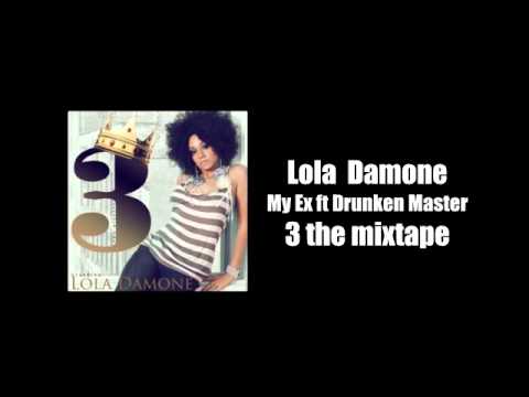Lola Damone -My Ex ft Drunken Master