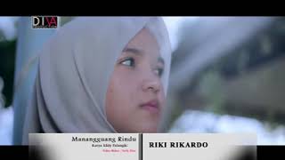Download lagu Riki Rikardo _  MANANGGUANG RINDU mp3