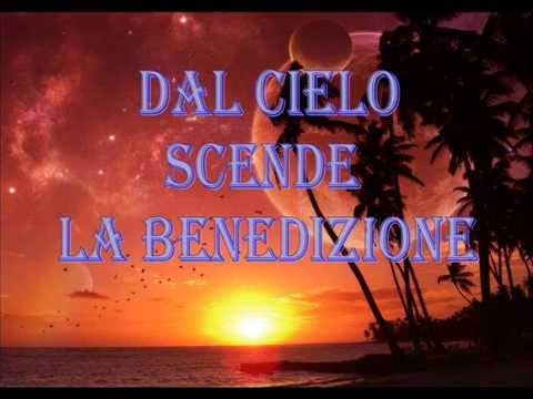 DAL CIELO SCENDE LA BENEDIZIONE