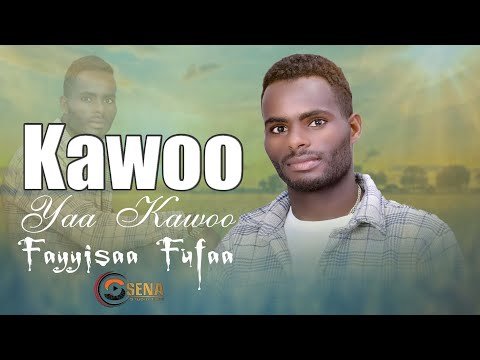 KAWOO YAA KAWOO.Fayyisaa Fufaa.New Ethiopian Oromo Music 2023.(Official Video Song)