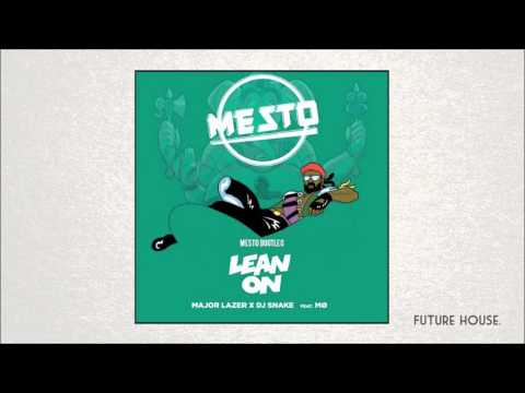 Major Lazer Ft. DJ Snake - Lean On (Mesto Future Bootleg) Ft. MØ