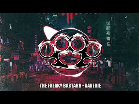 The Freaky Bastard  - Raverie (Official HQ)