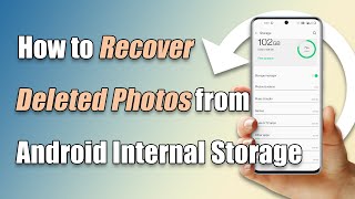 How to Recover Deleted Photos from Android Internal Storage [Free ways]