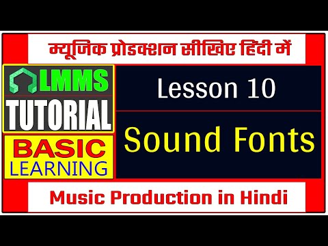 LMMS Tutorial in Hindi | Music Production | Basic Lesson-10 | Sound Fonts