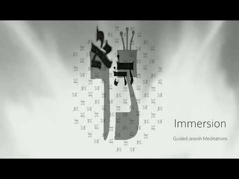 [98] Guided Jewish Meditations - Immersion [Advanced]