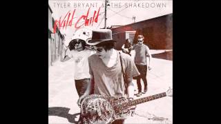 Tyler Bryant & The Shakedown - Wild Child (Full Album)