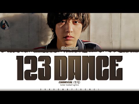 CHANYEOL (EXO) '123 Dance' Lyrics (찬열 123 Dance 가사) [Color Coded Han_Rom_Eng] | ShadowByYoongi