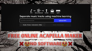 Free Online ACAPELLA Maker (Clean Vocals) *No Software*