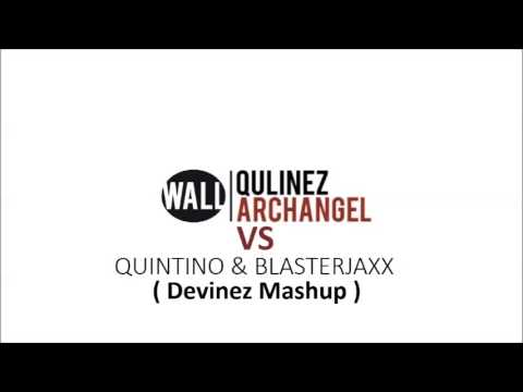 Qulinez vs.Quintino & Blasterjaxx ( Devinez Mashup )