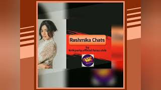 RASHMIKA CHATS 🙈❤️ | RASHMIKA MANDANNA | KANNADA | TELUGU |KIRIKPARTY FANS CLUB |